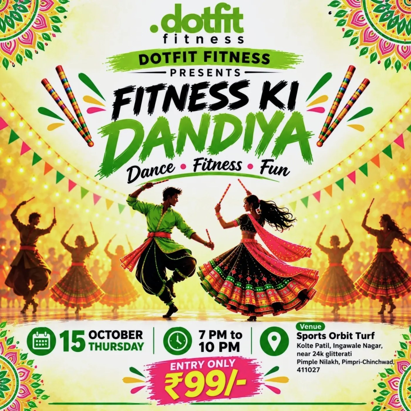 Fitness Ki Dandiya poster: Dotfit Fitness presents a dandiya fitness night on 15 October, 7 PM to 10 PM, entry only 99 rupees